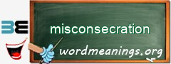 WordMeaning blackboard for misconsecration